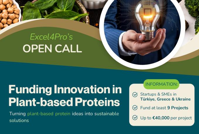 The Excel4Pro project team announces an Open Competition to support innovations in the field of plant proteins from startups and SMEs in Ukraine, Greece, and Turkey, with funding of up to €40,000.