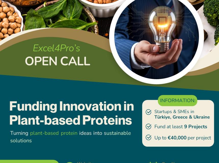 The Excel4Pro project team announces an Open Competition to support innovations in the field of plant proteins from startups and SMEs in Ukraine, Greece, and Turkey, with funding of up to €40,000.